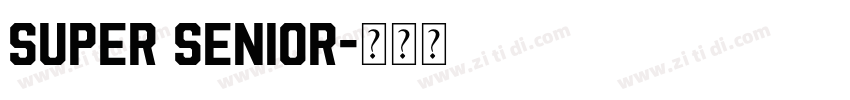 super senior字体转换